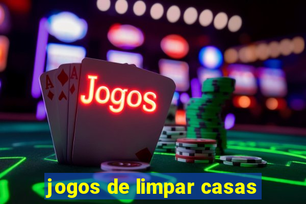 jogos de limpar casas